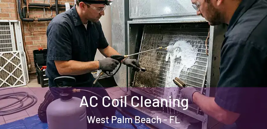  AC Coil Cleaning West Palm Beach - FL