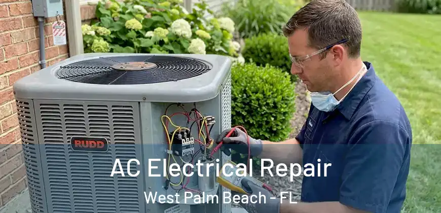  AC Electrical Repair West Palm Beach - FL