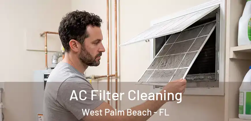  AC Filter Cleaning West Palm Beach - FL